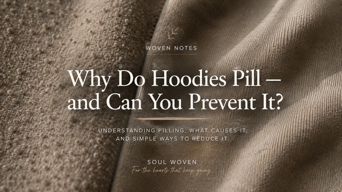 Why Do Hoodies Pill — and Can You Prevent It?