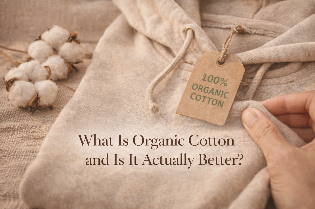 What Is Organic Cotton? (And Is It Actually Better?)