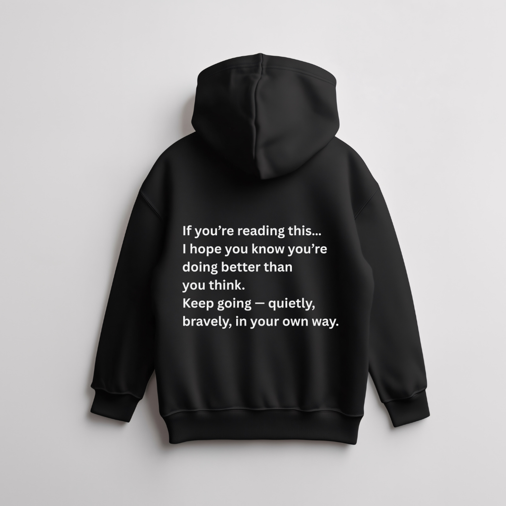 “You Are Still Here” Story Hoodie