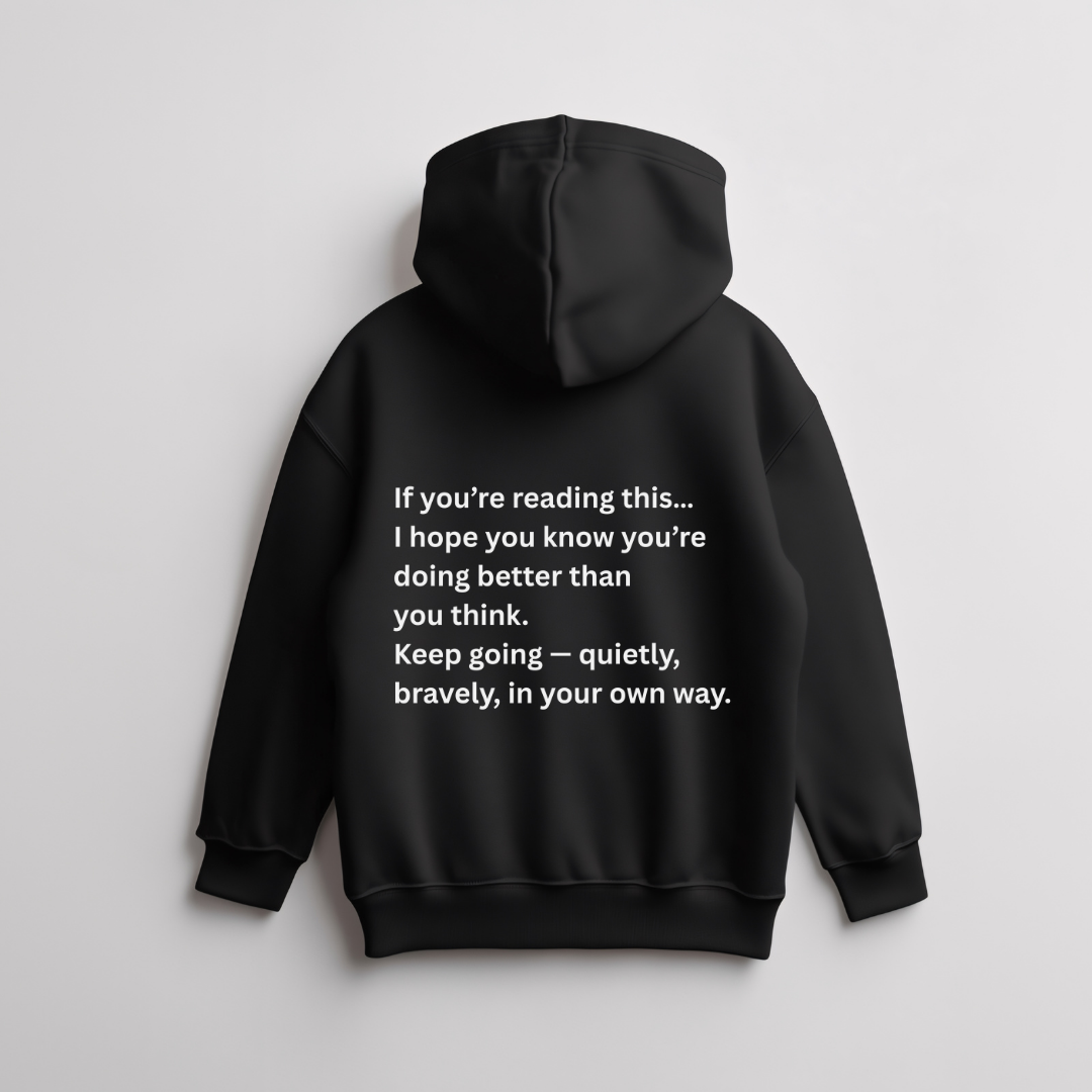 “You Are Still Here” Story Hoodie